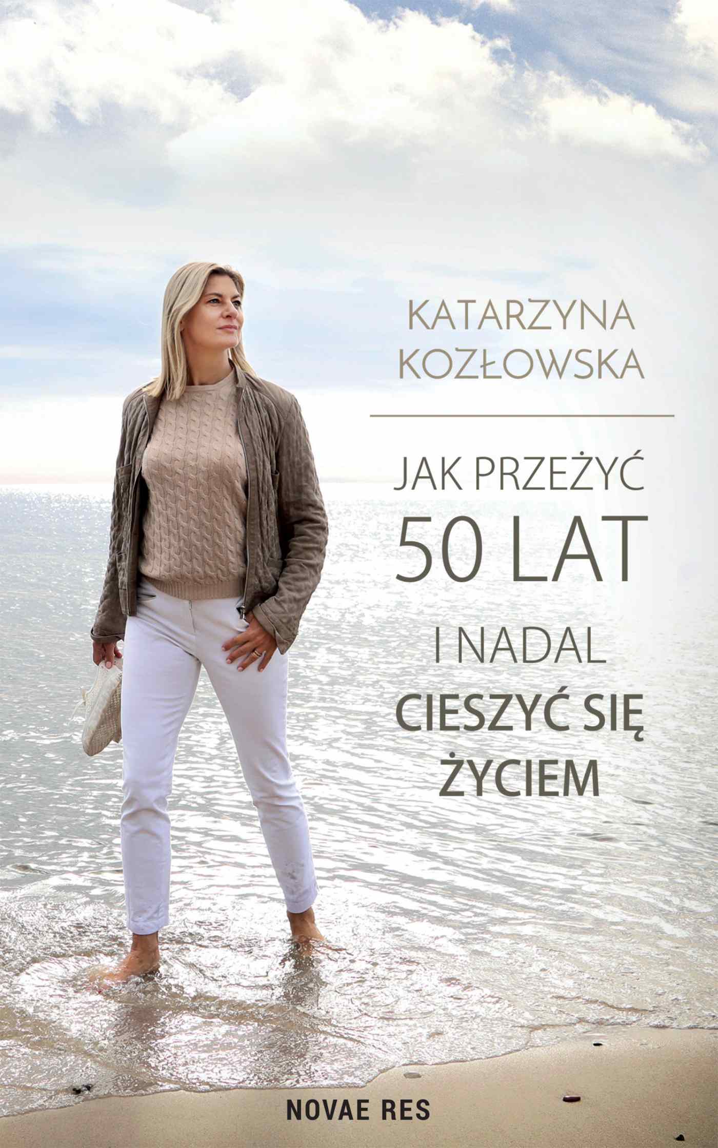 Tytuł: Jak przeżyć 50 lat i nadal cieszyć się życiem
Autor: Katarzyna Kozłowska
Wydawnictwo: Novae Res
Formaty: EPUB