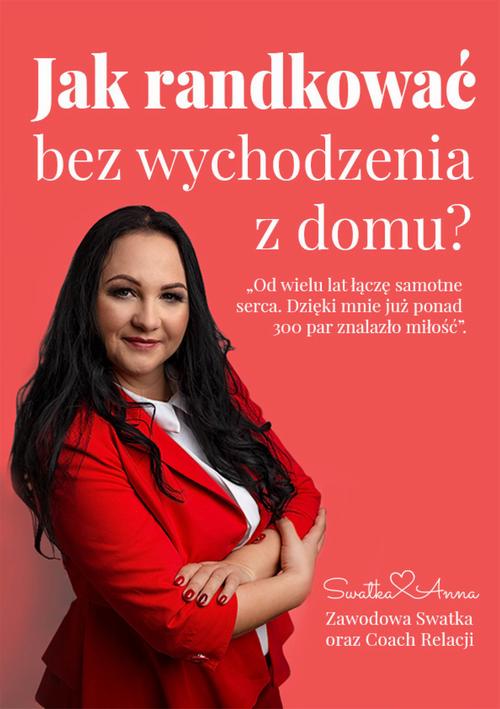 Tytuł: Jak randkować bez wychodzenia z domu?
Autor: Anna Guzior-Rutyna
Wydawnictwo: Wydawnictwo e-bookowo
Formaty: PDF