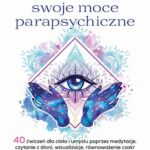 Tytuł: Jak rozbudzić swoje moce parapsychiczne
Autor: Mystic Michaela
Wydawnictwo: Studio Astropsychologii
Formaty: EPUB, MOBI, PDF