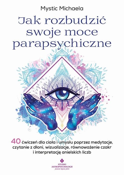 Tytuł: Jak rozbudzić swoje moce parapsychiczne
Autor: Mystic Michaela
Wydawnictwo: Studio Astropsychologii
Formaty: EPUB, MOBI, PDF