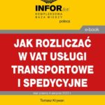 Jak rozliczać w VAT usługi transportowe i spedycyjne — okładka e-booka