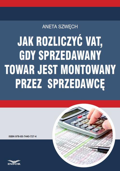 Jak rozliczyć VAT, gdy sprzedawany towar jest montowany przez sprzedawcę — okładka e-booka
