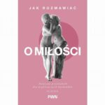 Tytuł: Jak rozmawiać o miłości
Autor: Platon
Wydawnictwo: Wydawnictwo Naukowe PWN
Formaty: EPUB, MOBI