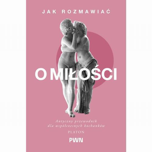 Tytuł: Jak rozmawiać o miłości
Autor: Platon
Wydawnictwo: Wydawnictwo Naukowe PWN
Formaty: EPUB, MOBI