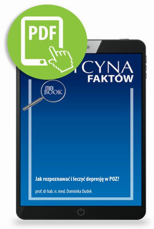 Tytuł: Jak rozpoznawać i leczyć depresję w POZ?
Autor: Dominika Dudek
Wydawnictwo: Medical Education
Formaty: PDF