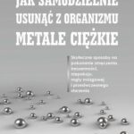 Jak samodzielnie usunąć z organizmu metale ciężkie — okładka e-booka