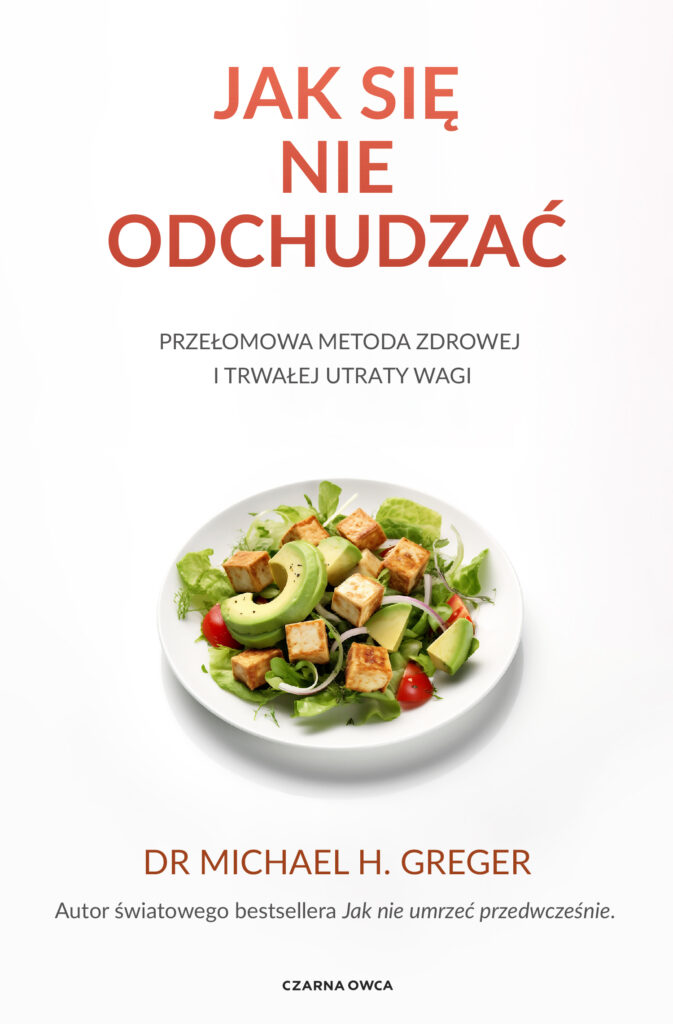 Tytuł: Jak się nie odchudzać. Przełomowa metoda zdrowej i trwałej utraty wagi
Autor: Michael Greger
Wydawnictwo: Wydawnictwo Czarna Owca
Formaty: EPUB, MOBI