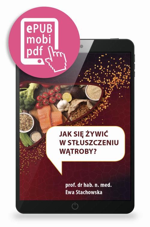 Tytuł: Jak się żywić w stłuszczeniu wątroby?
Autor: Ewa Stachowska
Wydawnictwo: Medical Education
Formaty: MOBI, PDF, EPUB