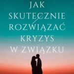 Jak skutecznie rozwiązać kryzys w związku — okładka e-booka