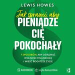Jak sprawić, aby pieniądze cię pokochały. — okładka audiobooka