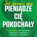 Jak sprawić, aby pieniądze cię pokochały. — okładka e-booka