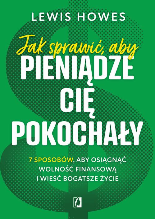 Jak sprawić, aby pieniądze cię pokochały. — okładka