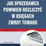 Jak sprzedawca powinien rozliczyć w księgach zwrot towaru — okładka e-booka