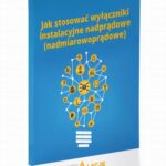 Tytuł: Jak stosować wyłączniki instalacyjne nadprądowe (nadmiarowoprądowe)
Autor: Michał Świerżewski
Wydawnictwo: Wiedza i Praktyka
Formaty: PDF