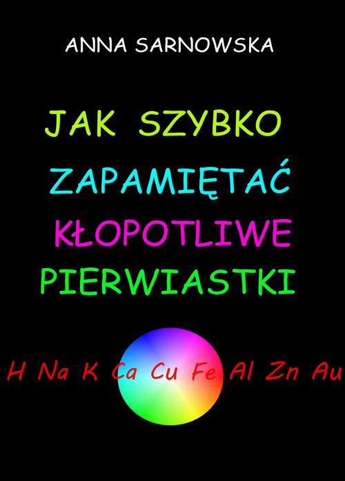 Jak szybko zapamiętać kłopotliwe pierwiastki — okładka e-booka