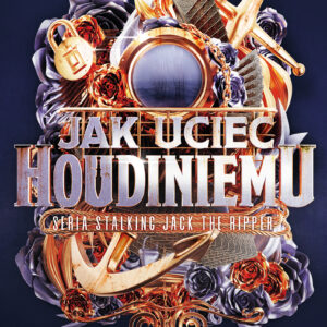 Tytuł: Jak uciec Houdiniemu
Autor: Kerri Maniscalco
Wydawnictwo: Must Read
Formaty: EPUB, MOBI