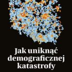 Jak uniknąć demograficznej katastrofy — okładka e-booka