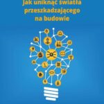 Jak uniknąć światła przeszkadzającego na budowie (E-book) — okładka e-booka