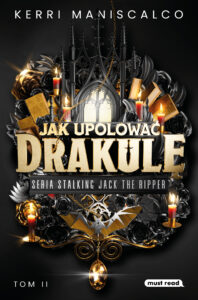 Tytuł: Jak upolować Drakulę
Autor: Kerri Maniscalco
Wydawnictwo: Must Read
Formaty: EPUB, MOBI