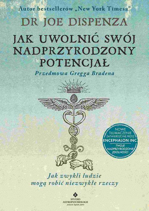 Tytuł: Jak uwolnić swój nadprzyrodzony potencjał. Jak zwykli ludzie mogą robić niezwykłe rzeczy
Autor: Joe Dispenza
Wydawnictwo: Studio Astropsychologii
Formaty: PDF, EPUB, MOBI