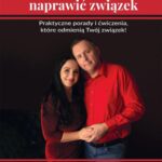 Tytuł: Jak w 21 dni naprawić związek
Autor: Anna Guzior-Rutyna
Wydawnictwo: Wydawnictwo e-bookowo
Formaty: PDF