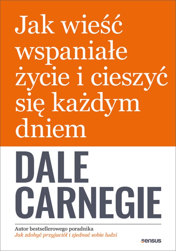 Jak wieść wspaniałe życie i cieszyć się każdym dniem — okładka e-booka