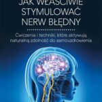 Tytuł: Jak właściwie stymulować nerw błędny.
Autor: Navaz Habib
Wydawnictwo: Vital
Formaty: MOBI, PDF, EPUB