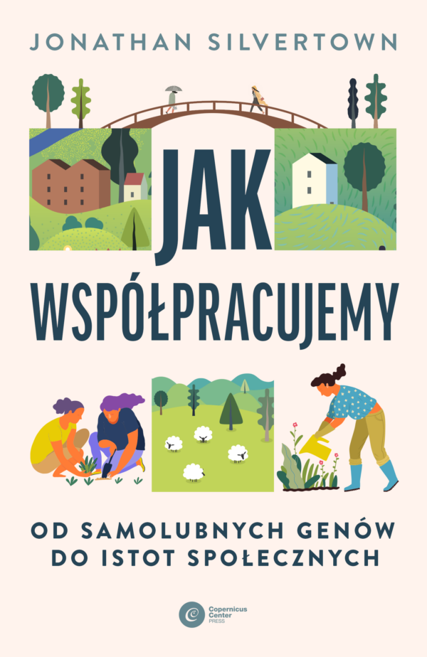 Jak współpracujemy. Od samolubnych genów do istot społecznych — okładka