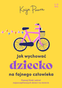 Tytuł: Jak wychować dziecko na fajnego człowieka
Autor: Kaija Puura
Wydawnictwo: Wydawnictwo Luna
Formaty: EPUB, MOBI