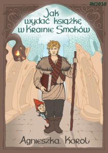 Tytuł: Jak wydać książkę w Krainie Smoków
Autor: Agnieszka Korol
Wydawnictwo: RW2010
Formaty: EPUB, MOBI