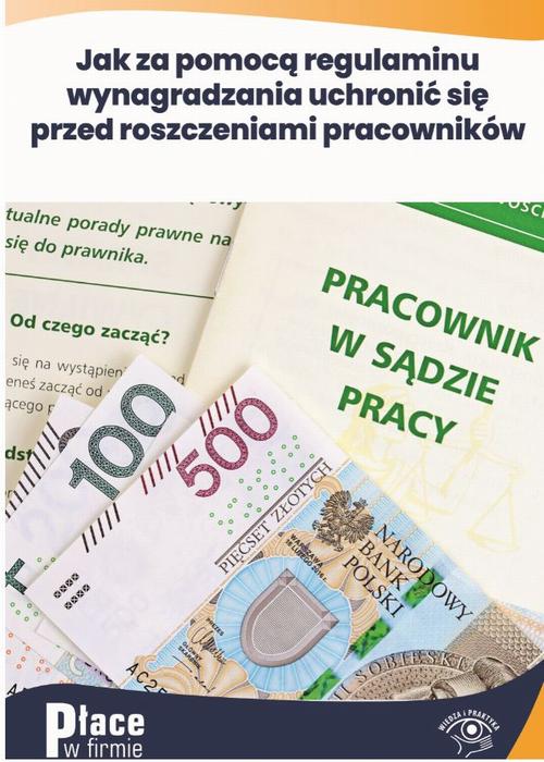 Jak za pomocą regulaminu wynagradzania uchronić się przed roszczeniami pracowników — okładka e-booka