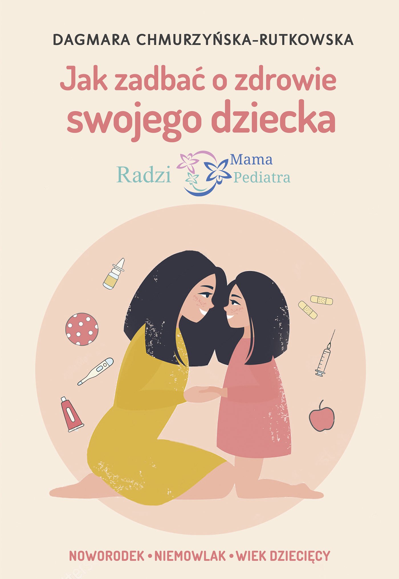 Jak zadbać o zdrowie swojego dziecka. Radzi Mama Pediatra — okładka e-booka