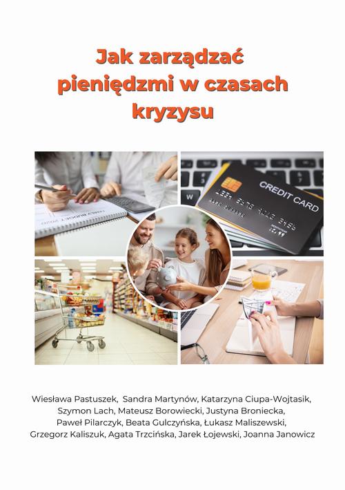 Tytuł: Jak zarządzać pieniędzmi w czasach kryzysu?
Autor: Justyna Broniecka, Mateusz Borowiecki, Katarzyna Ciupa-Wojtasik, Beata Gulczyńska, Joanna Janowicz, Grzegorz Kaliszuk, Szymon Lach, Jarek Łojewski, Łukasz Maliszewski, Sandra Martynów, Paweł Pilarczyk, Agata Trzcińska, Wiesława Pastuszek
Wydawnictwo: Twój biznes od podstaw
Formaty: PDF, EPUB