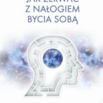 Tytuł: Jak zerwać z nałogiem bycia sobą
Autor: Joe Dispenza
Wydawnictwo: Studio Astropsychologii
Formaty: PDF, MOBI, EPUB
