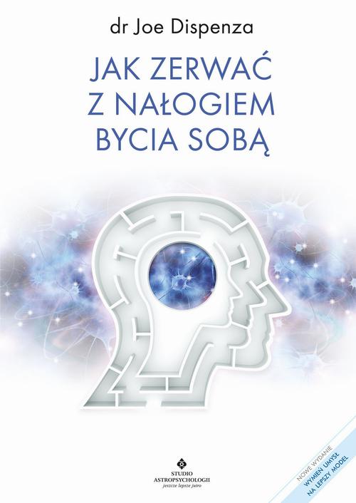 Tytuł: Jak zerwać z nałogiem bycia sobą
Autor: Joe Dispenza
Wydawnictwo: Studio Astropsychologii
Formaty: PDF, MOBI, EPUB
