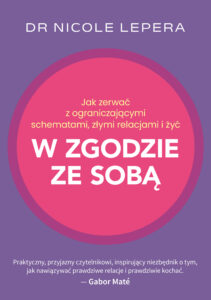 Tytuł: Jak zerwać z ograniczającymi schematami, złymi relacjami i żyć w zgodzie ze sobą
Autor: dr Nicole LePera
Wydawnictwo: Muza
Formaty: EPUB, MOBI