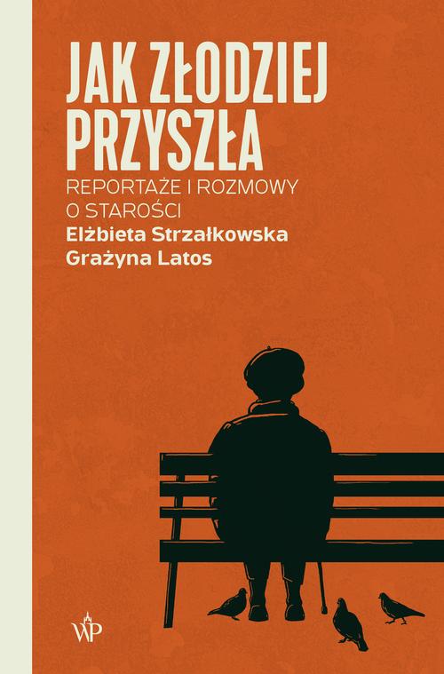 Tytuł: Jak złodziej przyszła
Autor: Grażyna Latos, Elżbieta Strzałkowska
Wydawnictwo: Poznańskie
Formaty: EPUB, MOBI
