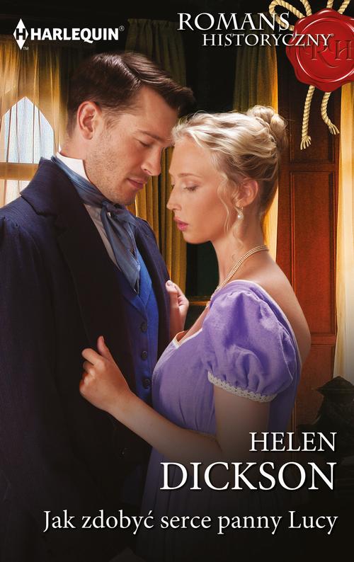 Tytuł: Jak zobyć serce panny Lucy
Autor: Helen Dickson
Wydawnictwo: Harlequin
Formaty: MOBI, EPUB