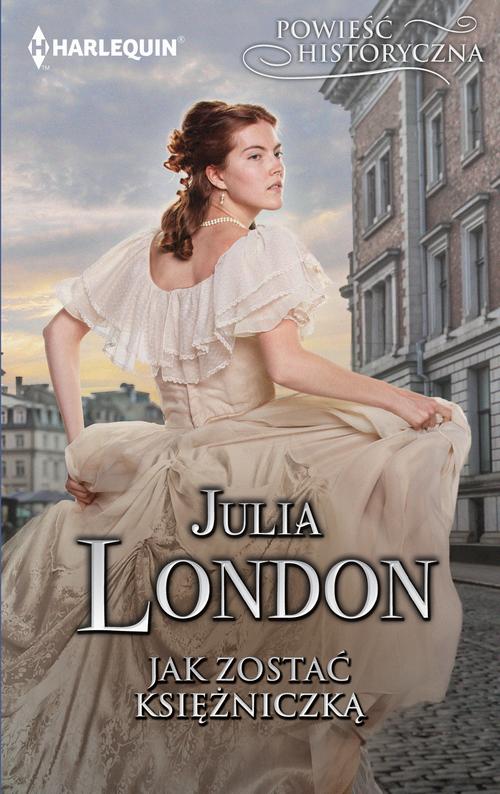 Tytuł: Jak zostać księżniczką
Autor: Julia London
Wydawnictwo: Harlequin
Formaty: MOBI, EPUB