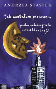 Tytuł: Jak zostałem pisarzem (próba autobiografii intelektualnej)
Autor: Andrzej Stasiuk
Wydawnictwo: Wydawnictwo Czarne
Formaty: EPUB, MOBI