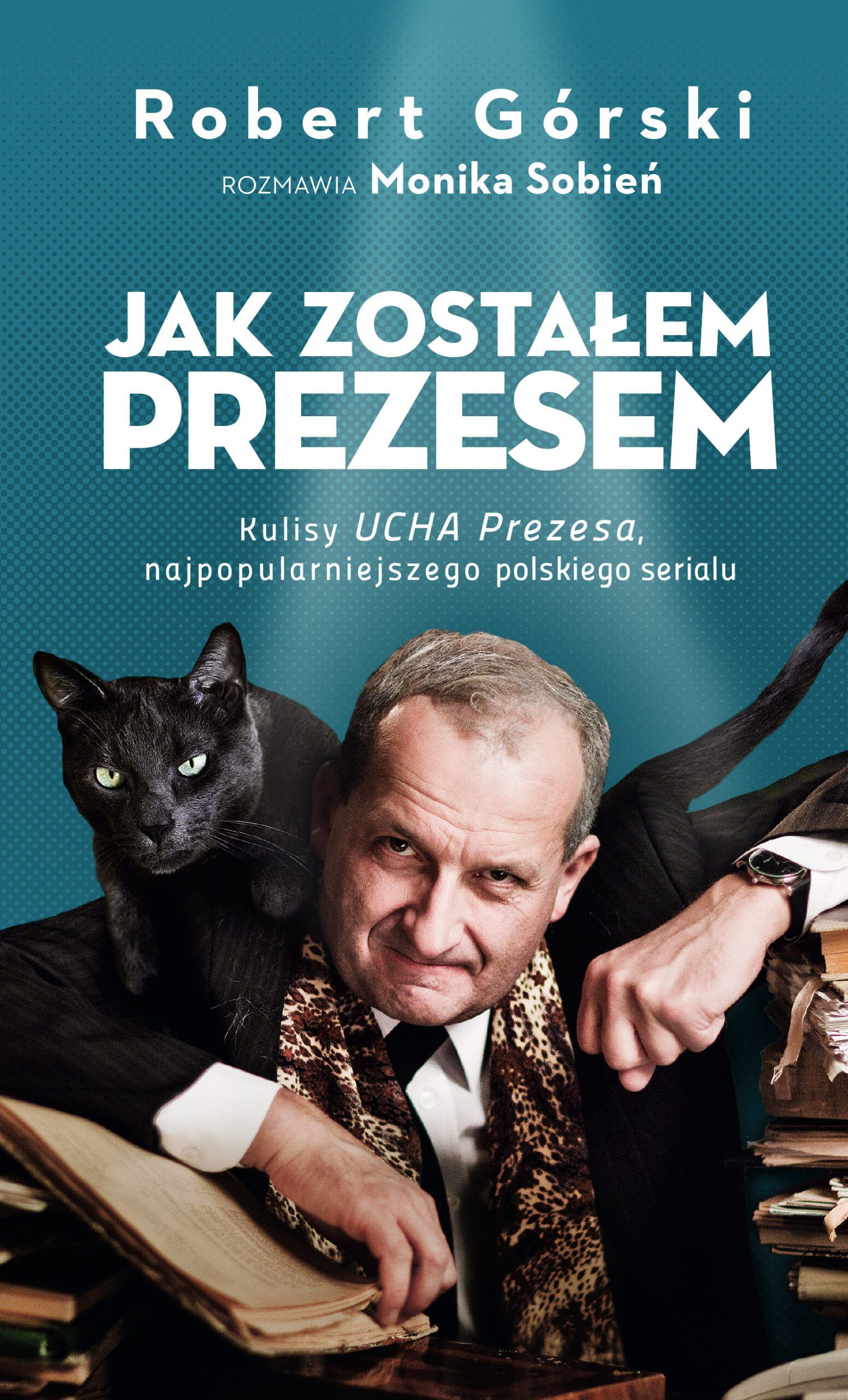 Tytuł: Jak zostałem Prezesem
Autor: Robert Górski, Monika Sobień
Wydawnictwo: Czerwone i Czarne
Formaty: EPUB, MOBI