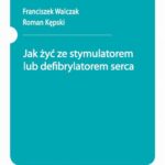 Jak żyć ze stymulatorem lub defibrylatorem serca — okładka e-booka