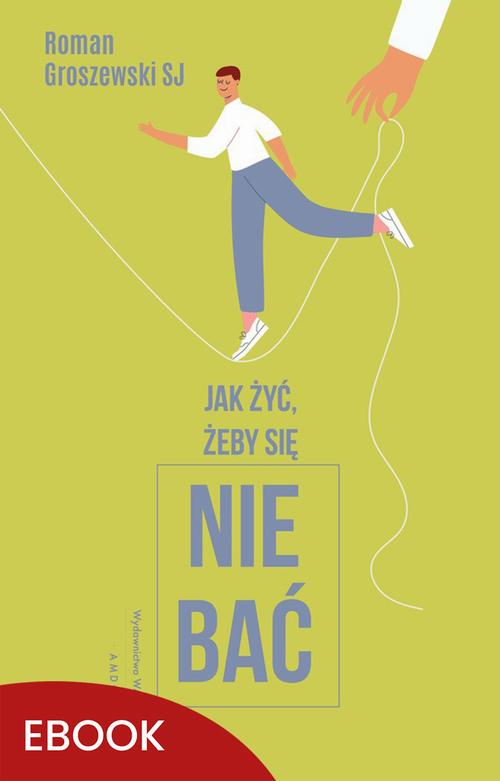 Jak żyć, żeby się nie bać? — okładka e-booka