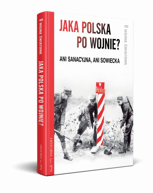 Tytuł: Jaka Polska po wojnie? Ani sanacyjna, ani sowiecka
Autor: Paweł Dybicz, Józef Stępień
Wydawnictwo: Fundacja Oratio Recta
Formaty: MOBI, EPUB
