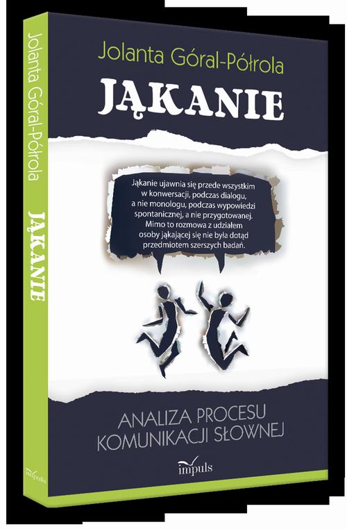 Tytuł: Jąkanie
Autor: Jolanta Góral-Półrola
Wydawnictwo: Impuls
Formaty: EPUB, MOBI