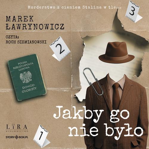 Tytuł: Jakby go nie było
Autor: Marek Ławrynowicz
Wydawnictwo: Storybox
Formaty: MP3