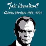 Jaki liberalizm? Gdańscy liberałowie 1983-1994 — okładka e-booka