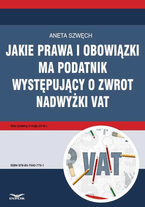 Jakie prawa i obowiązki ma podatnik występujący o zwrot nadwyżki VAT — okładka e-booka