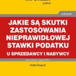 Jakie są skutki zastosowania nieprawidłowej stawki podatku u sprzedawcy i nabywcy — okładka e-booka