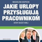 Jakie urlopy przysługują pracownikom sfery budżetowej — okładka e-booka